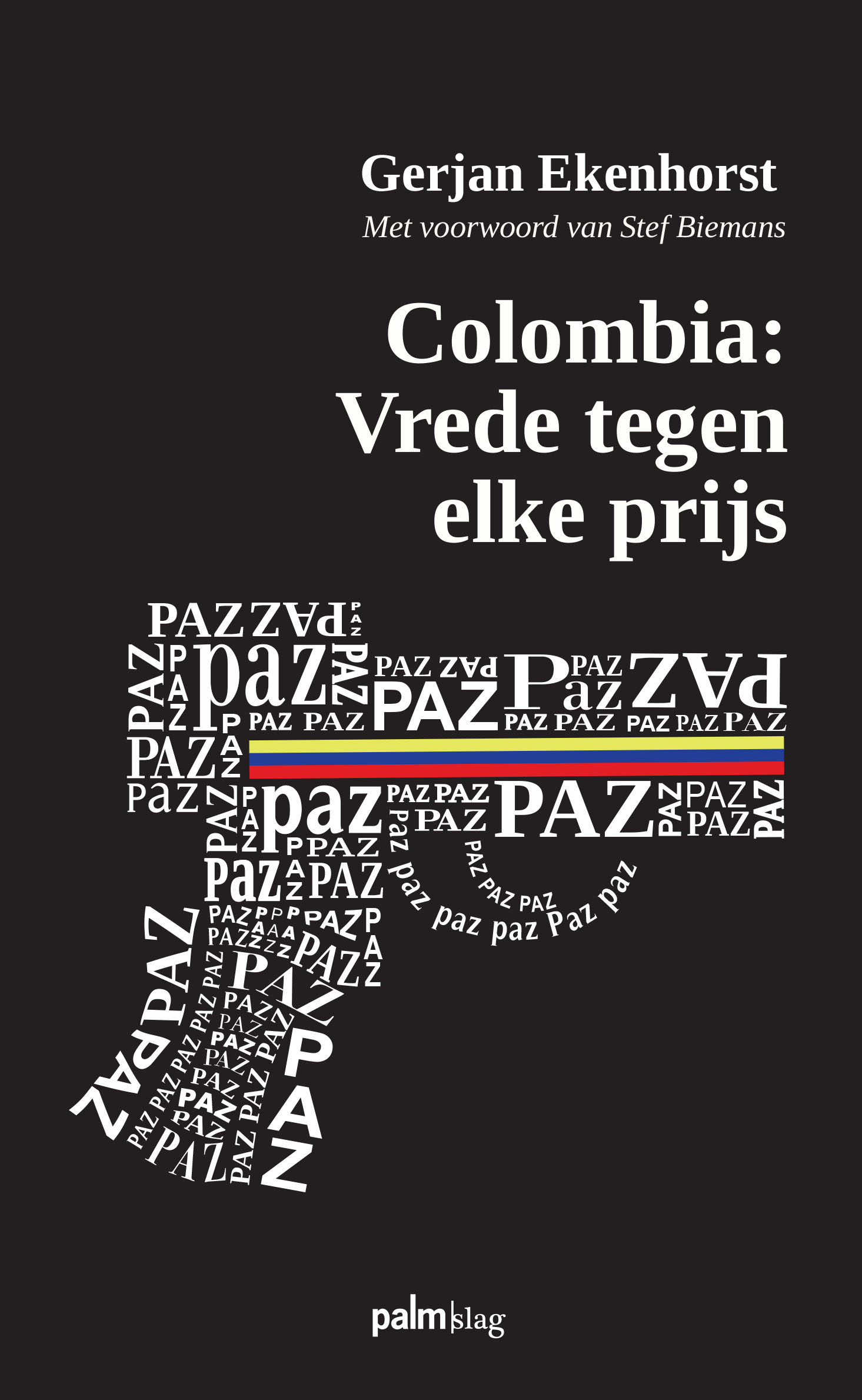 Colombia vrede tegen elke prijs