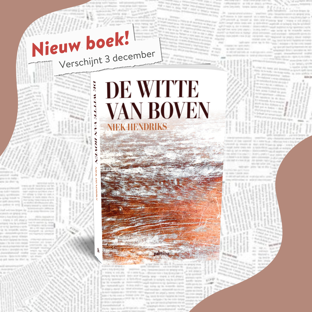 'De witte van boven' van Niek Hendriks
