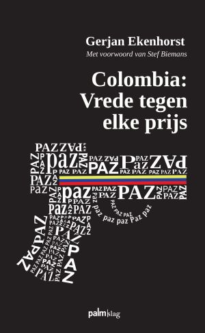 Colombia: Vrede tegen elke prijs 
