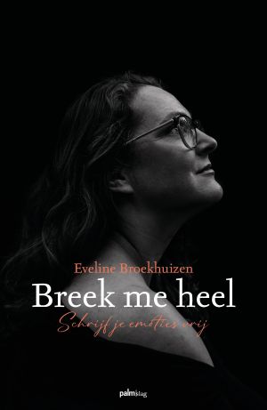 Breek me Heel Evelien Broekhuizen
