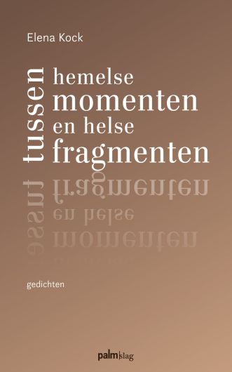 Tussen hemelse momenten en helse fragmenten omslag