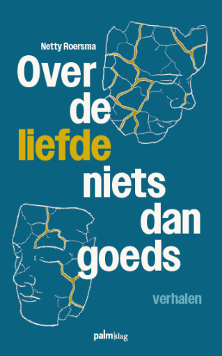 Over de liefde niets dan goeds voorkant omslag