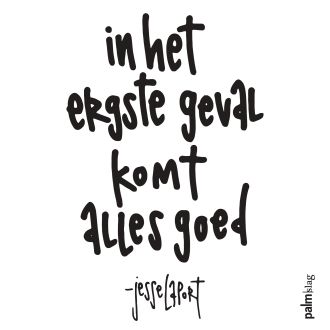 In het ergste geval komt alles goed