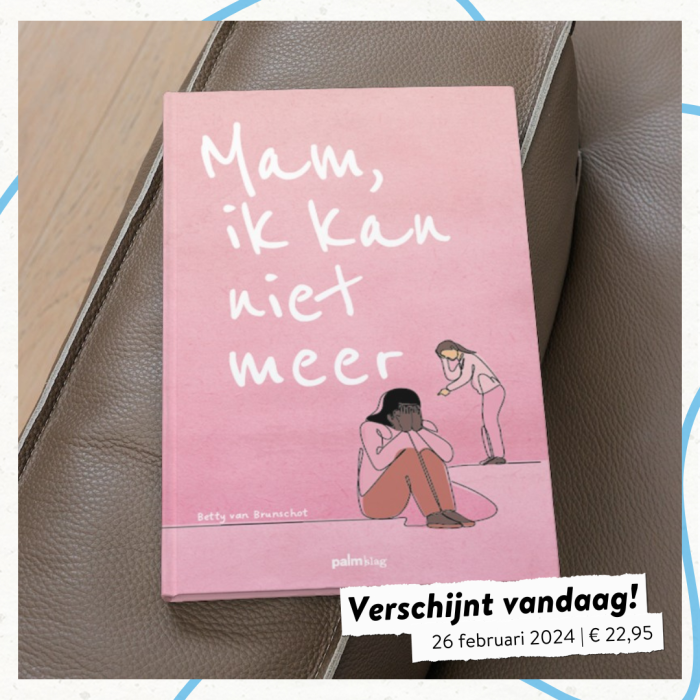 ‘Mam, ik kan niet meer’ verschijnt vandaag!