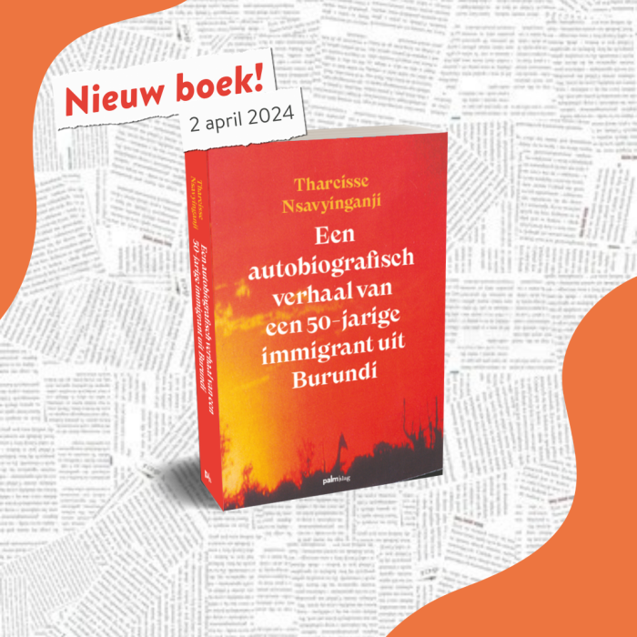 ‘Een autobiografisch verhaal van een 50-jarige immigrant uit Burundi’’ verschijnt 2 april