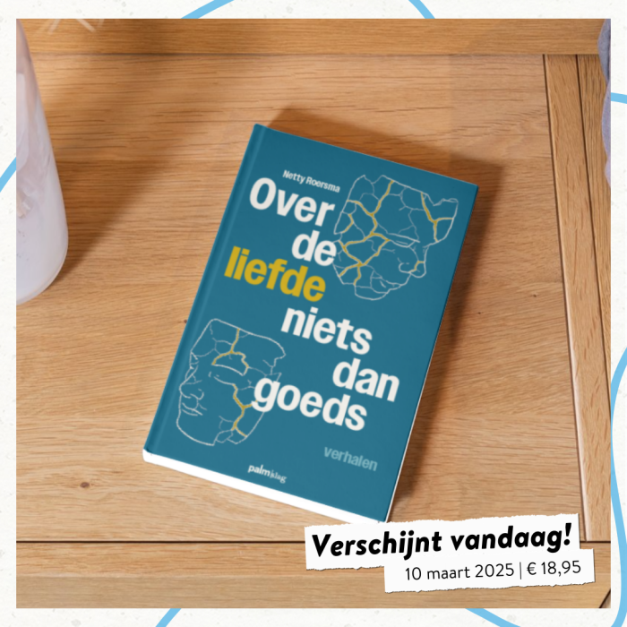 ‘Over de liefde niets dan goeds’ verschijnt vandaag!